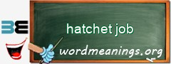 WordMeaning blackboard for hatchet job